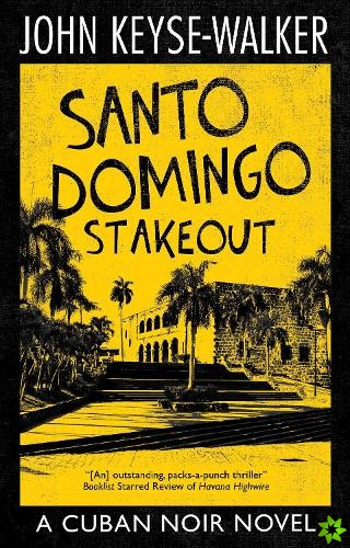 Santo Domingo Stakeout