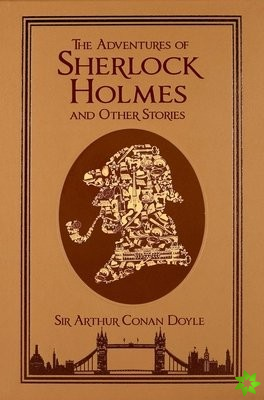 Adventures of Sherlock Holmes and Other Stories