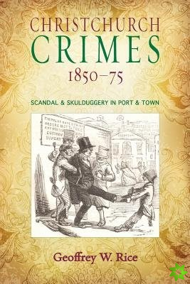 Christchurch Crimes 1850 - 1875