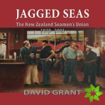 Jagged Seas: the New Zealand Seamen's Union 1879 - 2003