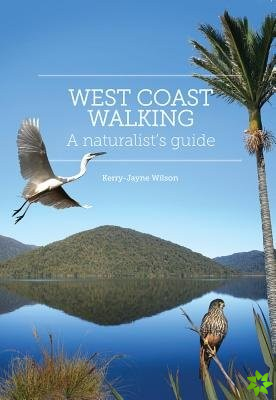 West Coast Walking: a Naturalist's Guide