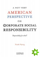NOT Very American Perspective on Corporate Social Responsibility