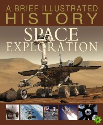 Brief Illustrated History of Space Exploration