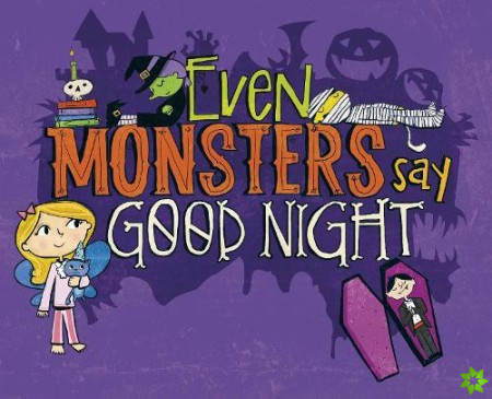 Even Monsters Say Goodnight