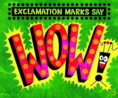 Exclamation Marks Say Wow!