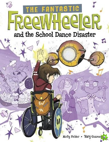 Fantastic Freewheeler and the School Dance Disaster