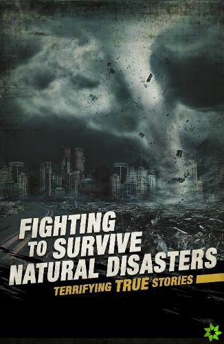 Fighting to Survive Natural Disasters
