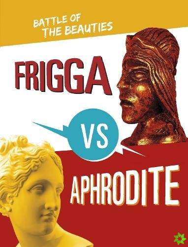 Frigga vs Aphrodite