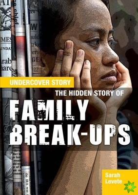 Hidden Story of Family Break-ups