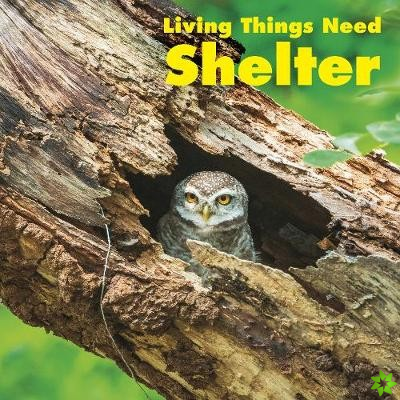 Living Things Need Shelter
