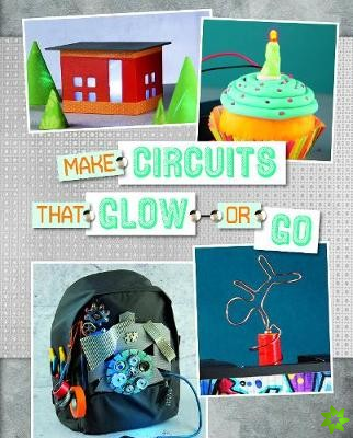 Make Circuits That Glow or Go