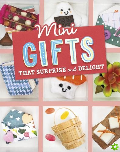 Mini Gifts that Surprise and Delight