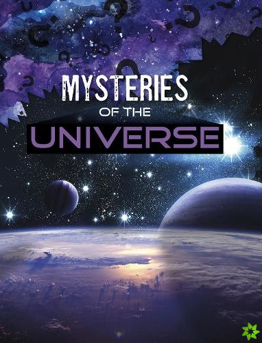 Mysteries of the Universe