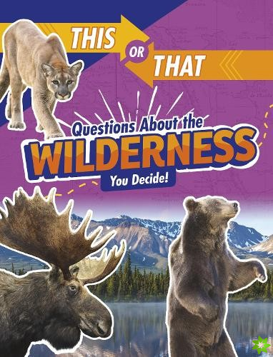 This or That Questions About the Wilderness