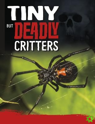 Tiny But Deadly Creatures