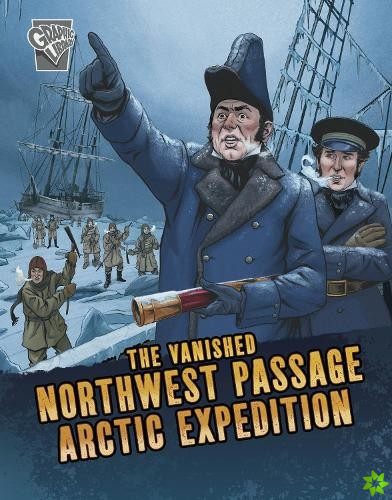 Vanished Northwest Passage Arctic Expedition