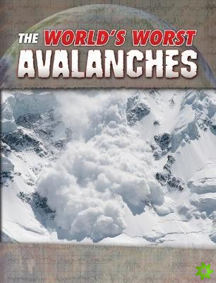 World's Worst Avalanches