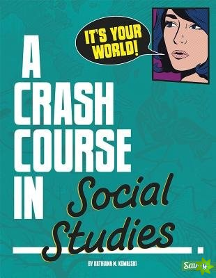 its Your World!: a Crash Course in Social Studies (Crash Course)