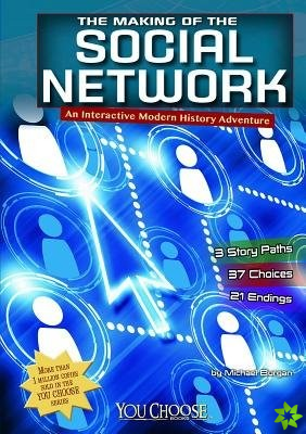 Making of the Social Network: An Interactive Modern History Adventure