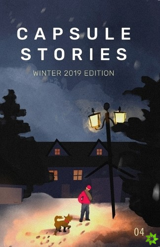 Capsule Stories Winter 2019 Edition