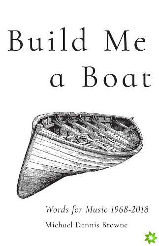 Build Me a Boat  Words for Music 1968  2018