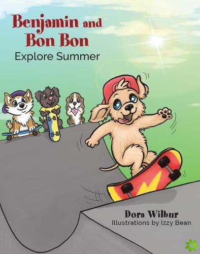 Benjamin and Bon Bon Explore Summer