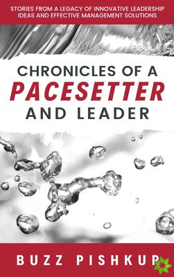 Chronicles of a Pacesetter and Leader