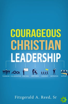 Courageous Christian Leadership