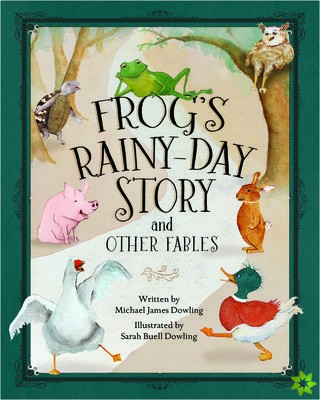 Frog's Rainy-Day Story and Other Fables