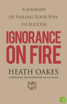 Ignorance on Fire