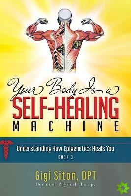Your Body is a Self-Healing Machine Book 3
