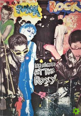 100 Nights at the Roxy: Punk London 1976-77
