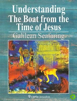 Understanding the Boat from the Time of Jesus