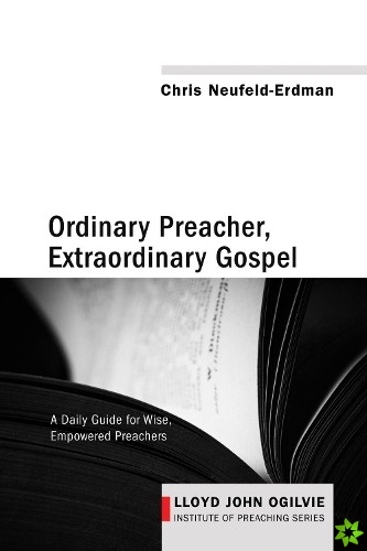 Ordinary Preacher, Extraordinary Gospel