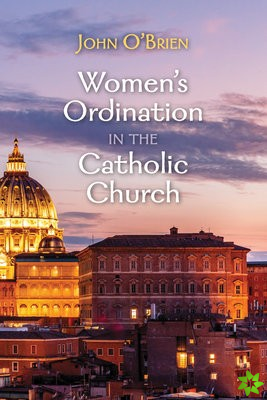 Women's Ordination in the Catholic Church