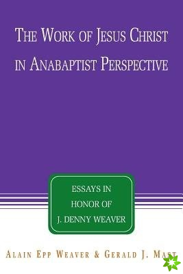 Work of Jesus Christ in Anabaptist Perspective