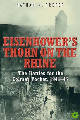 EisenhowerS Thorn on the Rhine