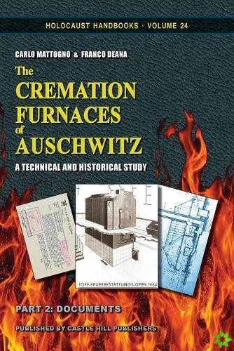 Cremation Furnaces of Auschwitz, Part 2