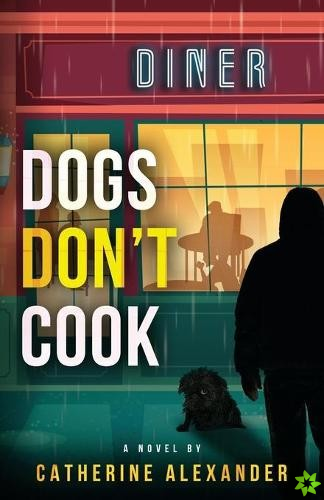 Dogs Don't Cook