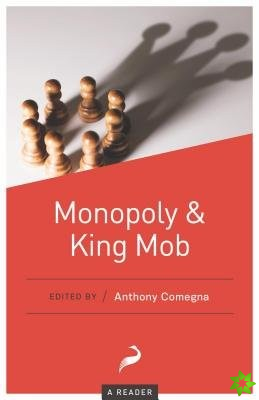 Monopoly and King Mob