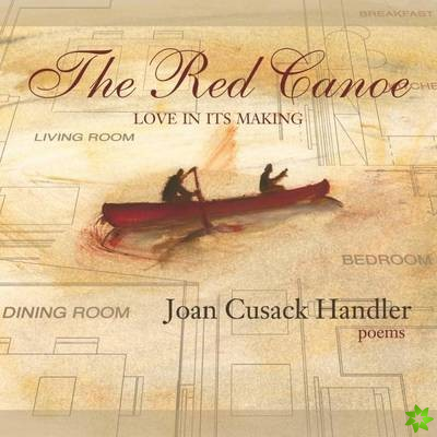 Red Canoe - Love in Its Making