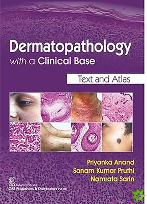 Dermatopathology With a Clinical Base