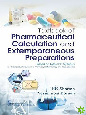 Textbook of Pharmaceutical Calculation and Extemporaneous Preparations
