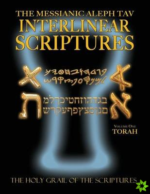 Messianic Aleph Tav Interlinear Scriptures Volume One the Torah, Paleo and Modern Hebrew-Phonetic Translation-English, Bold Black Edition Study Bible
