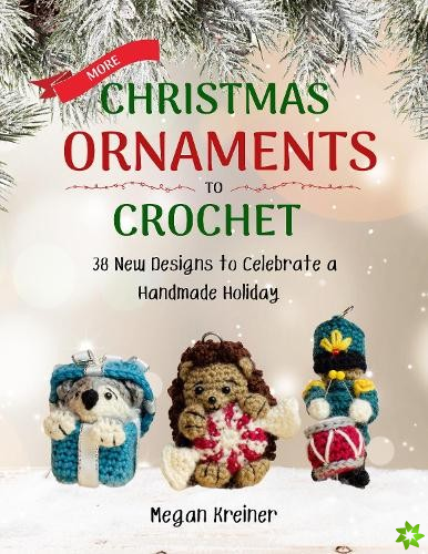 More Christmas Ornaments to Crochet