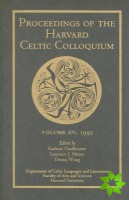 Proceedings of the Harvard Celtic Colloquium, 15: 1995