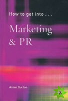 How to Get into Marketing & PR