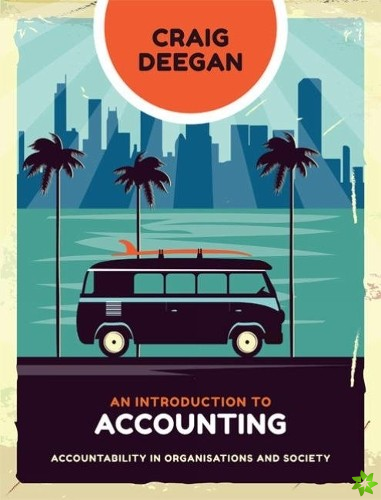 Introduction to Accounting: Accountability in Organisations and Society