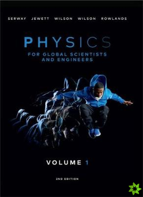 Physics For Global Scientists and Engineers, Volume 1