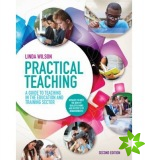 Practical Teaching: A Guide to Teaching in the Education and Training Sector